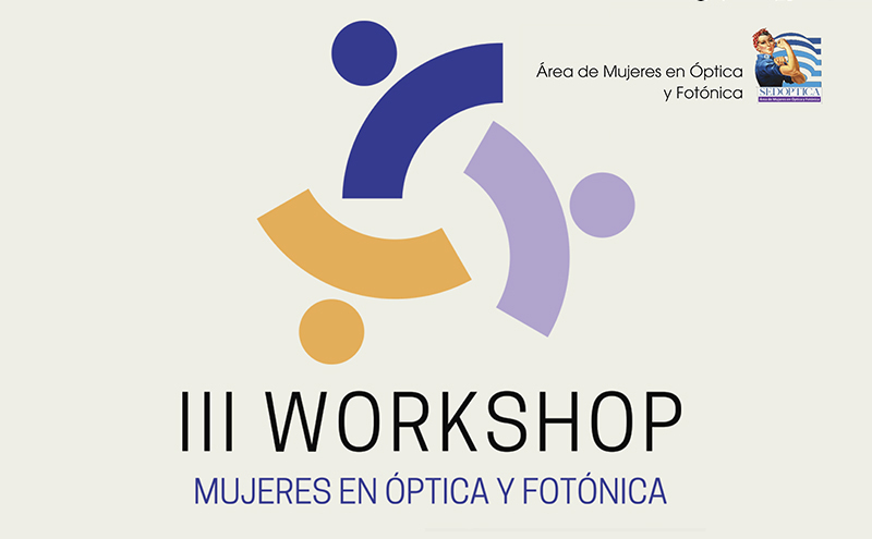 III Workshop Mujeres en Óptica y Fotónica