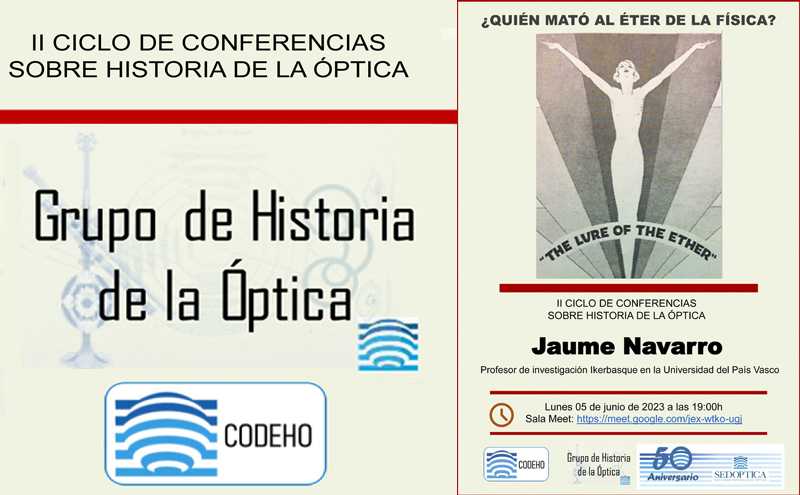 II Ciclo de Conferencias sobre Historia de la Óptica – ¿QUIÉN MATÓ AL ÉTER DE LA FÍSICA?