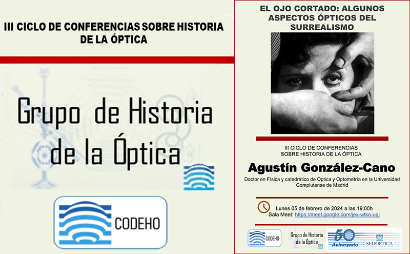 III Ciclo de Conferencias sobre Historia de la Óptica – EL OJO CORTADO: ALGUNOS ASPECTOS ÓPTICOS DEL SURREALISMO